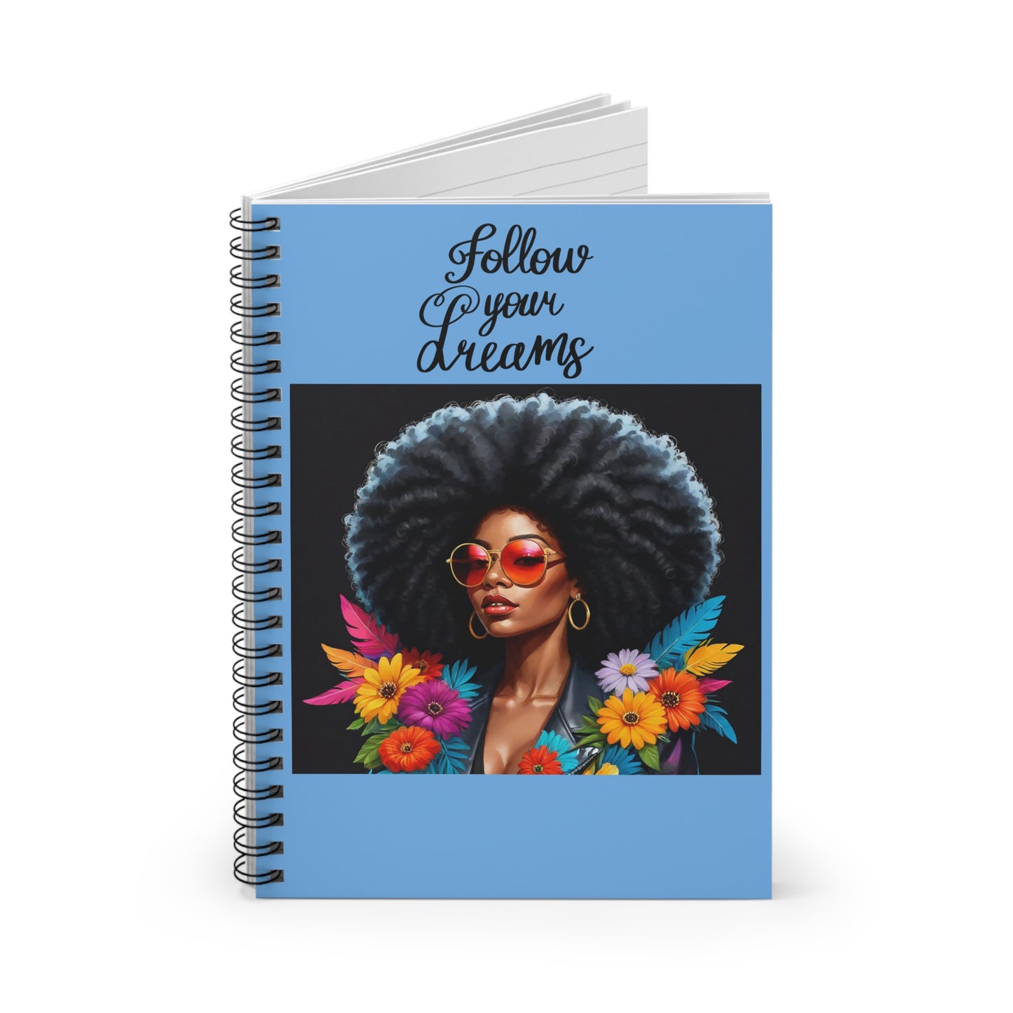 Follow Your Dreams Notebook
