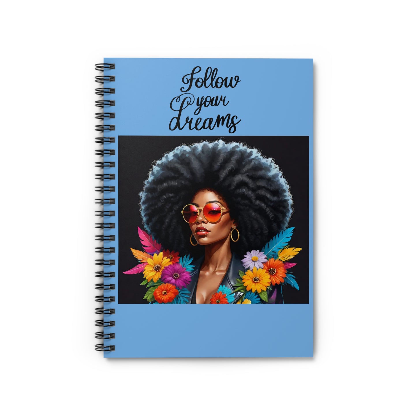Follow Your Dreams Notebook