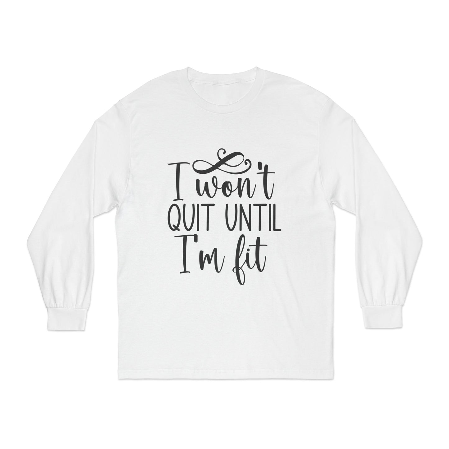 Won't Quit Until I'm Fit