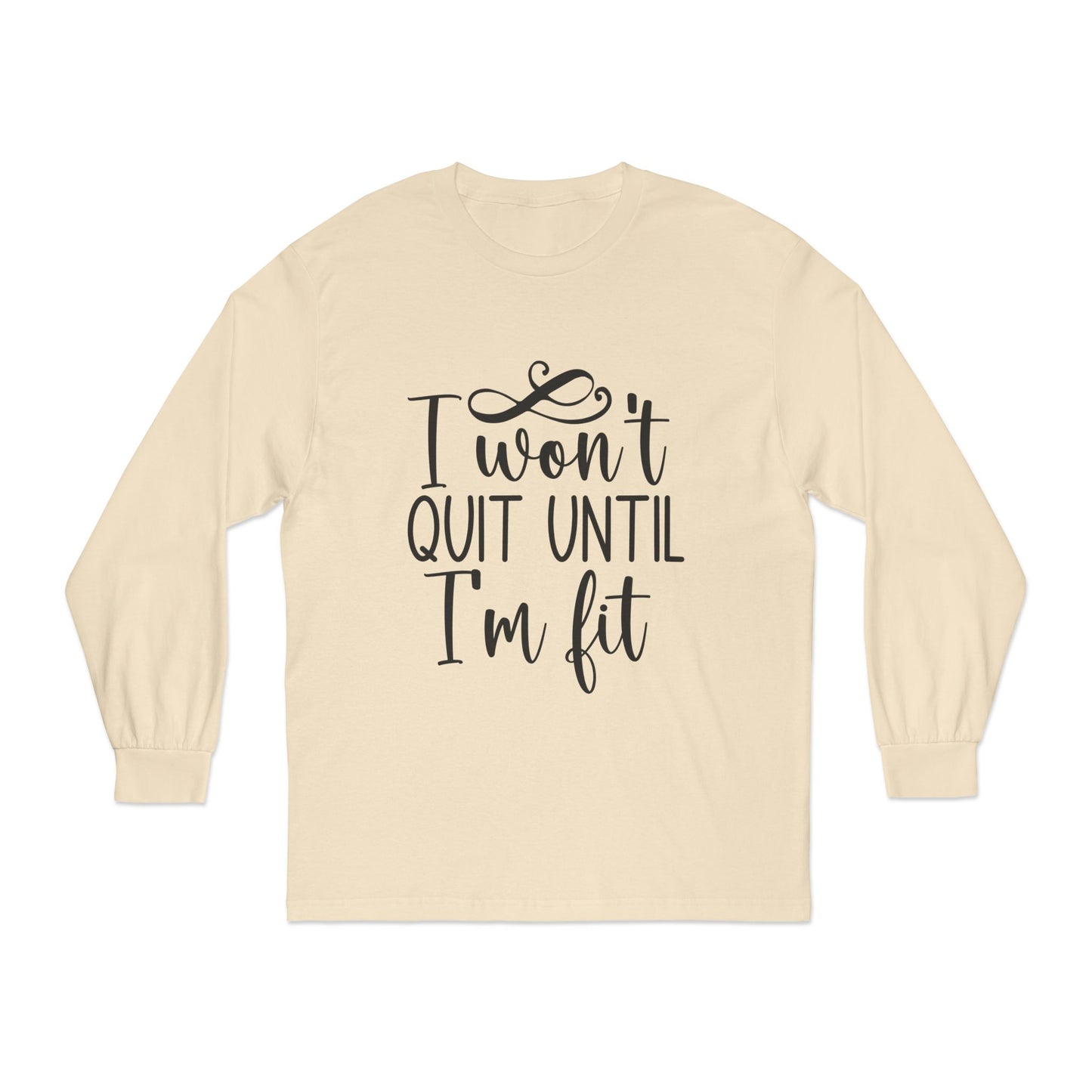 Won't Quit Until I'm Fit