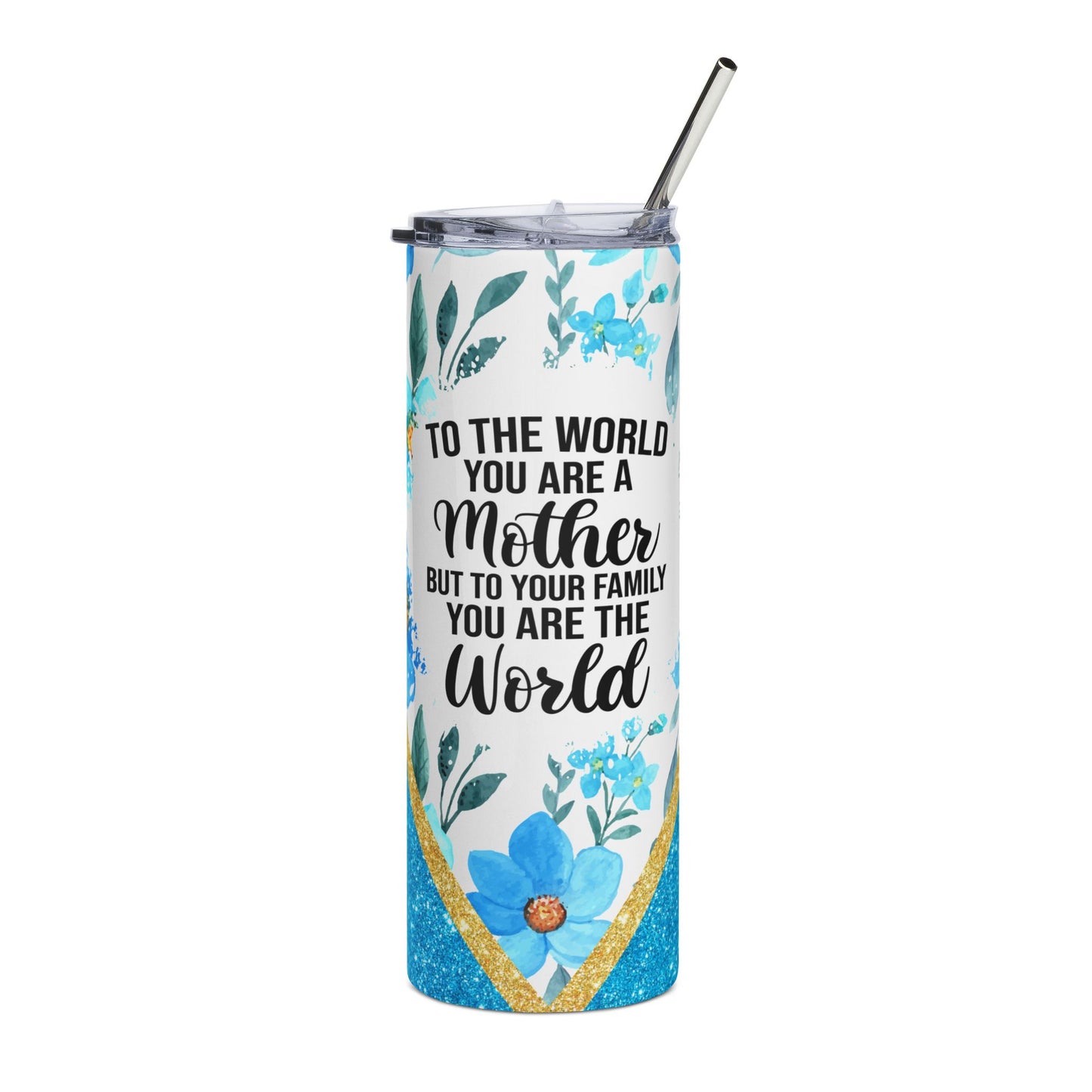 Aqua You are the World Mom Tumbler
