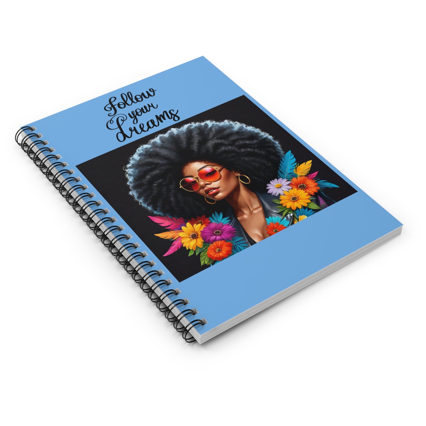 Follow Your Dreams Notebook