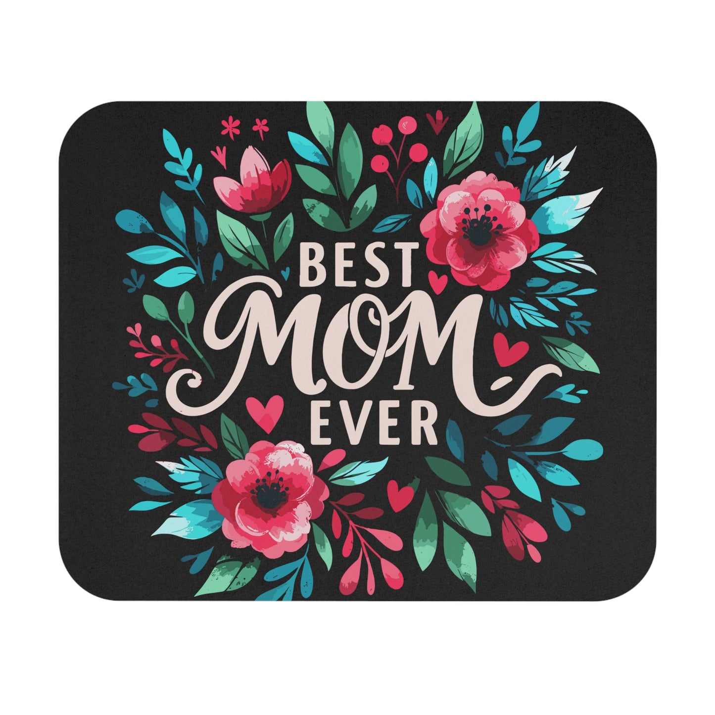 Best Mom Ever Mouse Pad