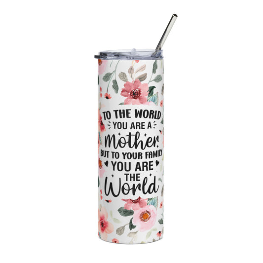 You Are the World Mom Tumbler