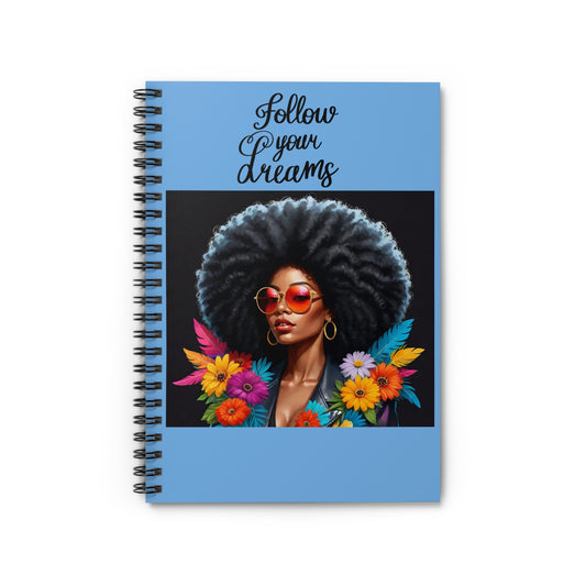 Follow Your Dreams Notebook
