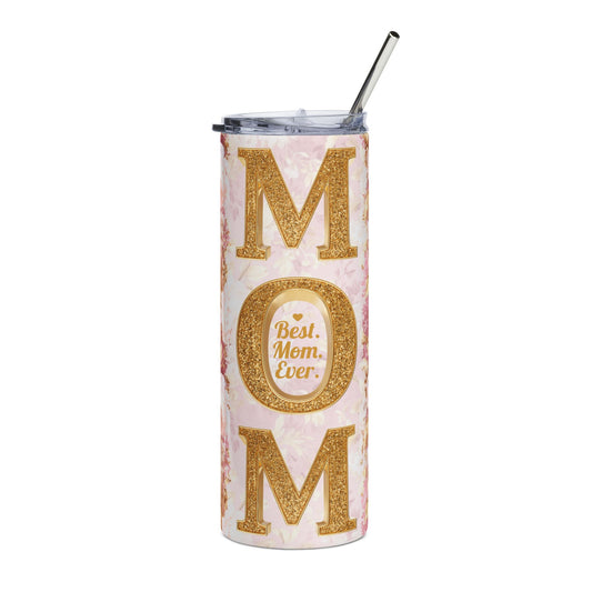 Best Mom Ever Tumbler