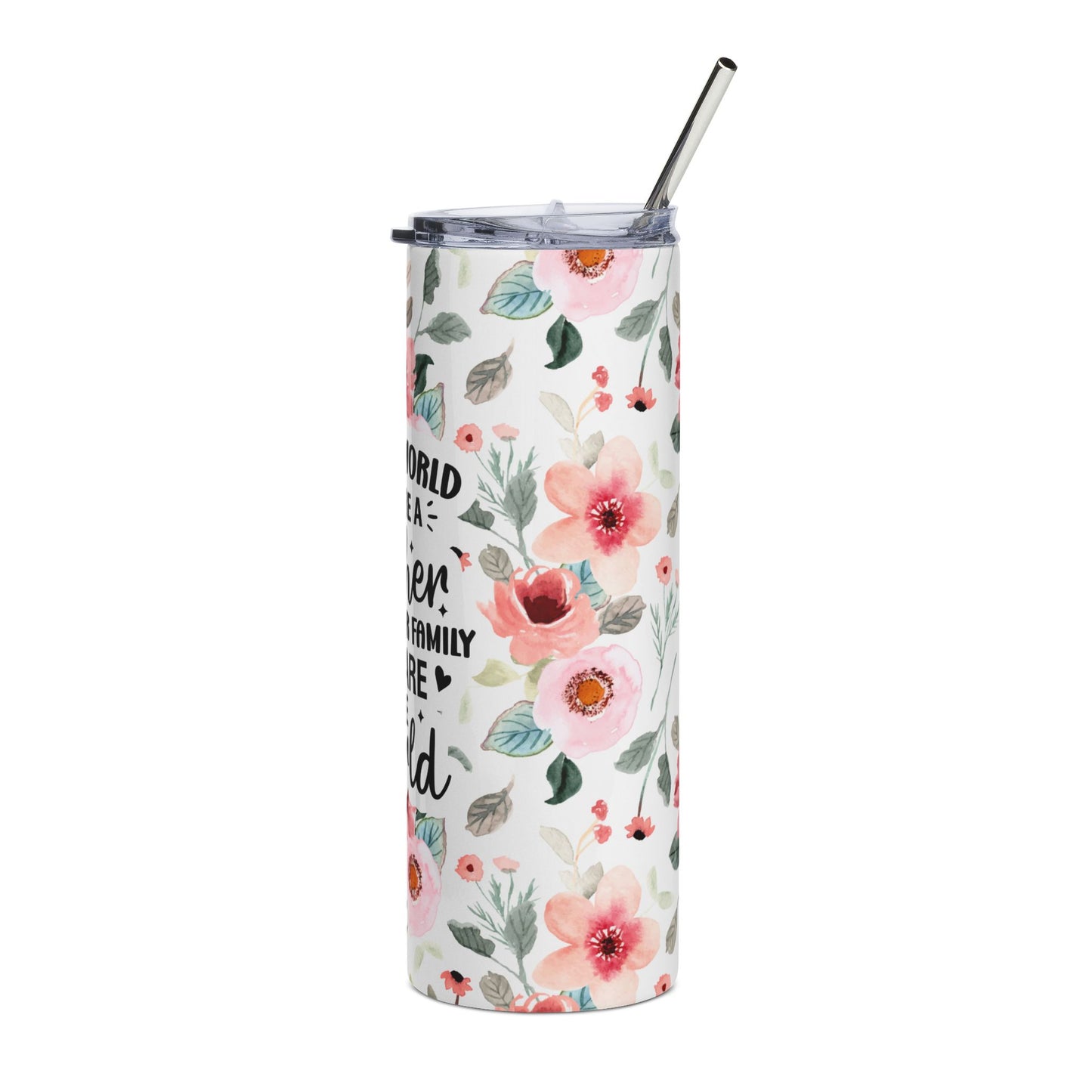 You Are the World Mom Tumbler