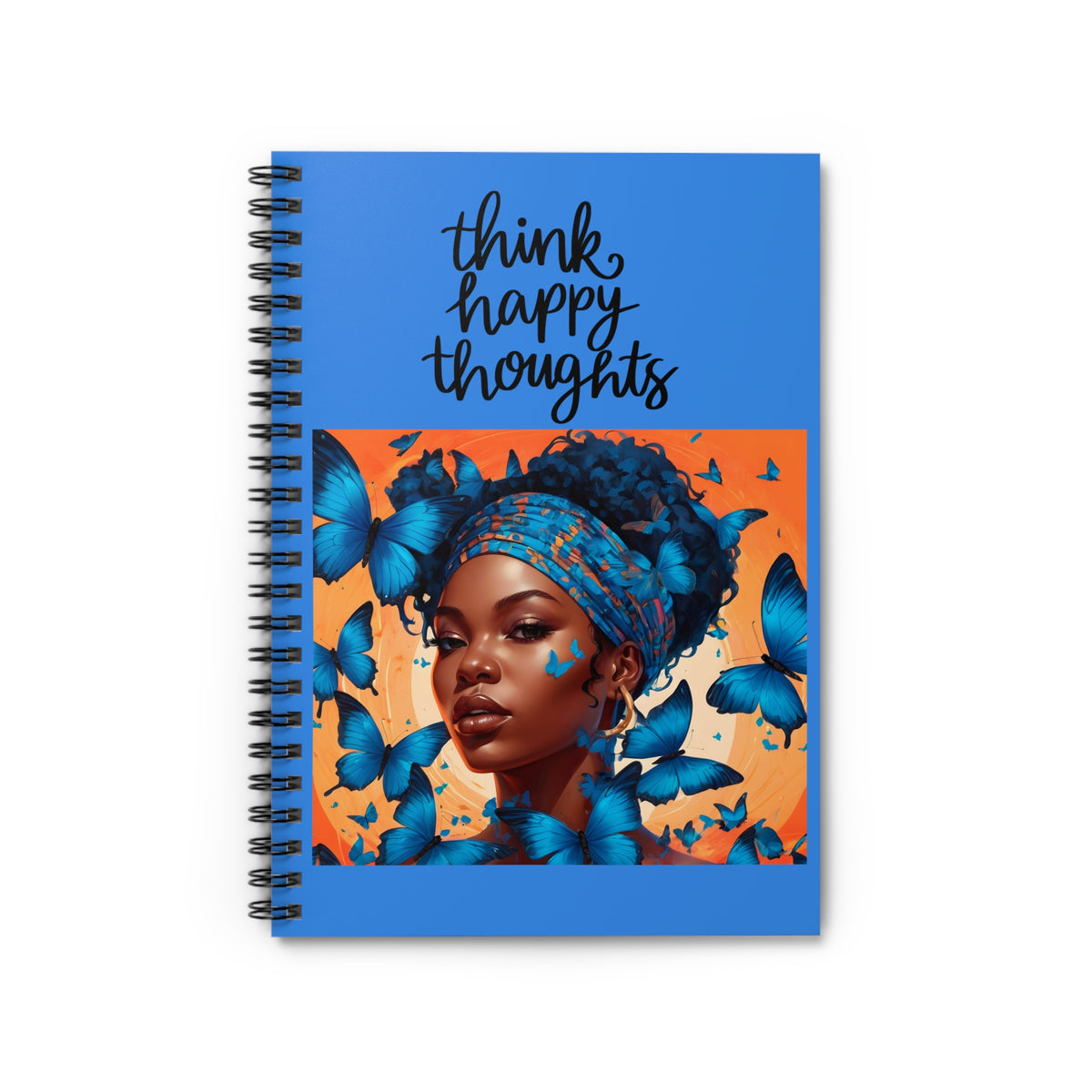 Think Happy Thoughts Spiral Notebook